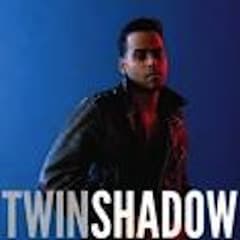 twin shadow