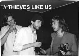 thieves like us