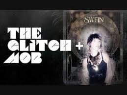 the glitch mob featuring swan